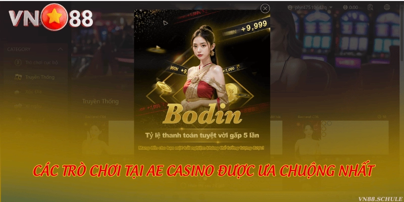 Các trò chơi tại AE Casino được ưa chuộng nhất