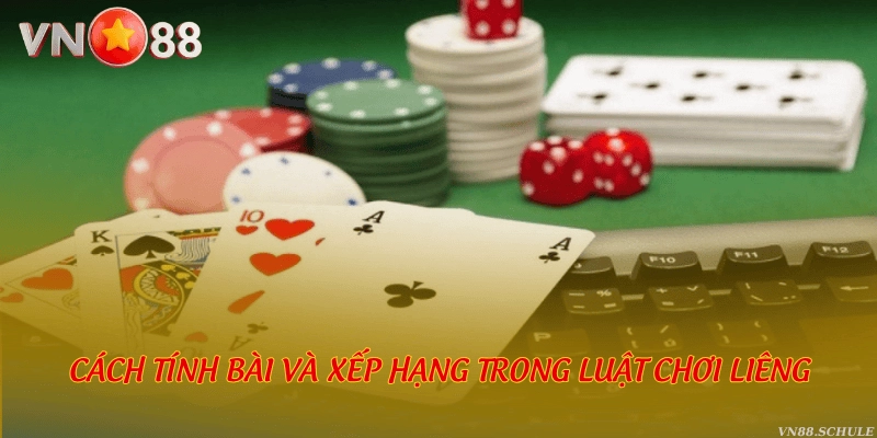Cách tính bài và xếp hạng trong luật chơi Liêng