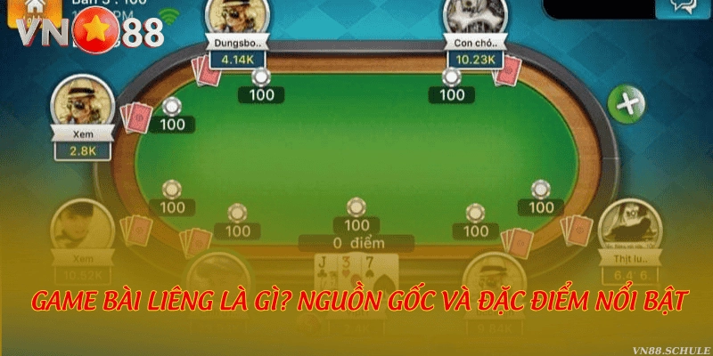 Game bài Liêng là gì? Nguồn gốc và đặc điểm nổi bật