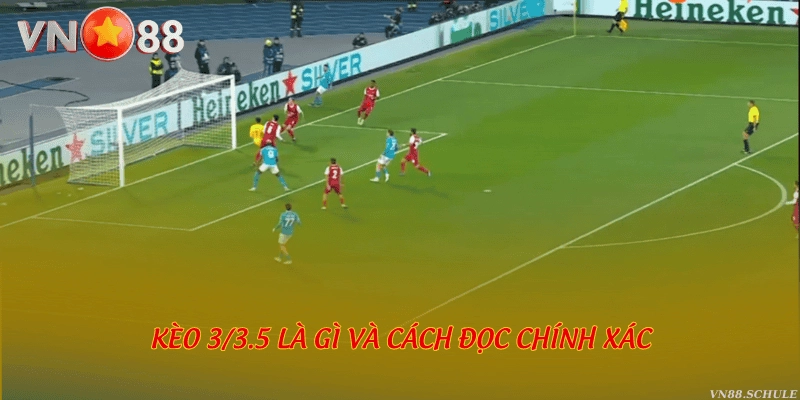 Kèo 3/3.5 là gì và cách đọc chính xác