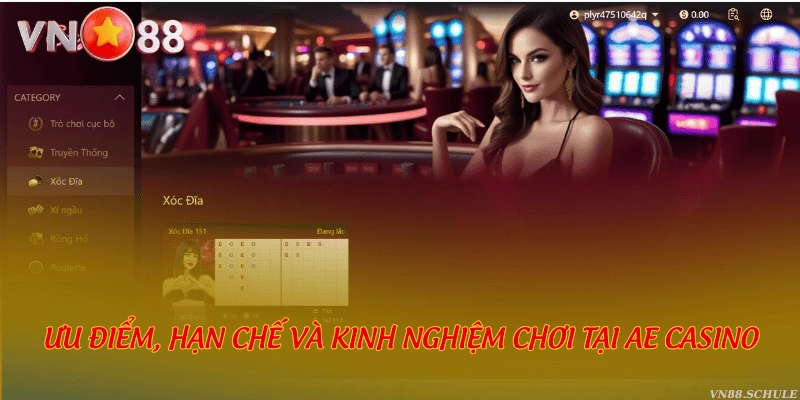Ưu điểm, hạn chế và kinh nghiệm chơi tại AE Casino